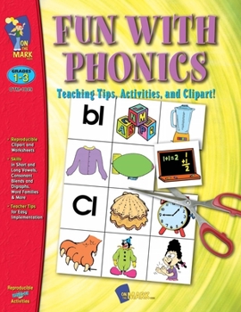 Fun With Phonics Teaching Tips, Activities, and Clipart!