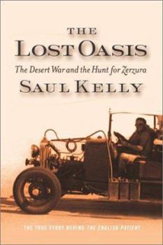 Hardcover The Lost Oasis: The Desert War and the Hunt for Zerzura Book