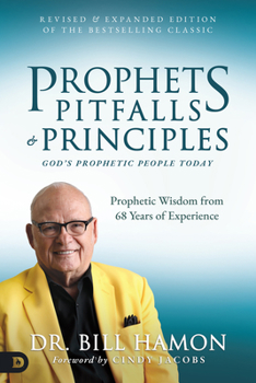 Paperback Prophets, Pitfalls, and Principles (Revised & Expanded Edition of the Bestselling Classic): God's Prophetic People Today Book