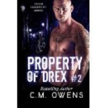 Property of Drex #2 - Book #2 of the Death Chasers MC