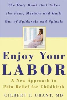 Hardcover Enjoy Your Labor: A New Approach to Pain Relief for Childbirth Book