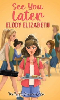 Hardcover See You Later, Elody Elizabeth Book