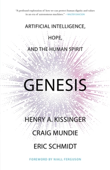 Hardcover Genesis: Artificial Intelligence, Hope, and the Human Spirit Book