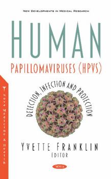 Hardcover Human Papillomaviruses Hpvs: Detection, Infection and Protection Book