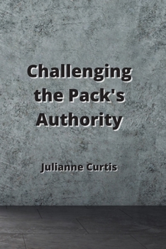 Paperback Challenging the Pack's Authority Book