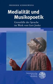 Hardcover Medialitat Und Musikopoetik: Grenzfalle Der Sprache Im Werk Von Gert Jonke [German] Book