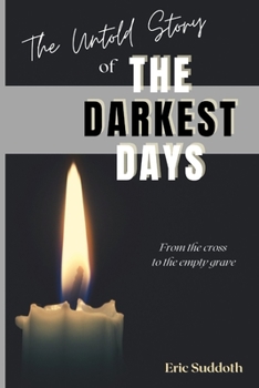 Paperback The Untold Story of the Darkest Days Book