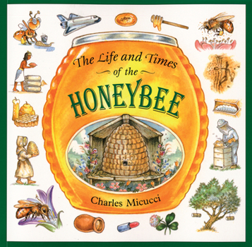 Paperback The Life and Times of the Honeybee Book