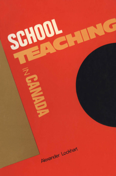 Paperback Schoolteaching in Canada Book