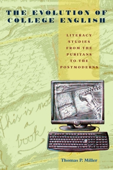 Paperback The Evolution of College English: Literacy Studies from the Puritans to the Postmoderns Book