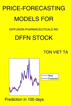 Paperback Price-Forecasting Models for Diffusion Pharmaceuticals Inc DFFN Stock Book