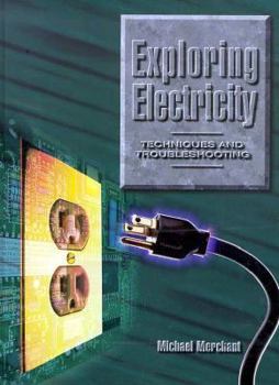 Paperback Exploring Electricity: Techniques and Troubleshooting Book