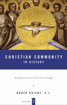 Hardcover Christian Community in History Volume 2: Comparative Ecclesiology Book