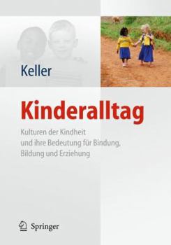 Hardcover Kinderalltag: Kulturen Der Kindheit Und Ihre Bedeutung Für Bindung, Bildung Und Erziehung [German] Book