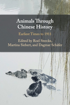 Paperback Animals Through Chinese History: Earliest Times to 1911 Book