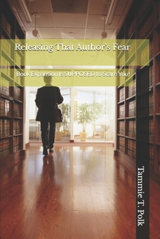 Releasing That Author’s Fear: Book Expansion Is SUPPOSED to Scare You!