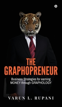 Hardcover The Graphopreneur: Business Strategies for earning MONEY through GRAPHOLOGY Book