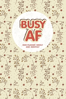 Paperback Busy AF: 2020 Planner Weekly And Monthly Book