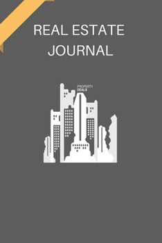 Real Estate Journal: for REal Estate Investors Only : Journal/notebook I Making Money with Real Estate I Write down Your Best Deals, Strategies and Learning I Great As a Gift or for Own Use I 6x9 Inch