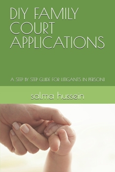 Paperback DIY Family Court Applications: A Step by Step Guide for Litigants in Person1 Book