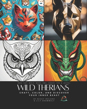 Paperback Wild Therians: Craft, Color, and Discover Your Inner Beast Book