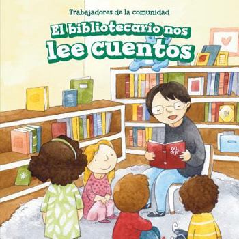Paperback El Bibliotecario Nos Lee Cuentos (Story Time with Our Librarian) [Spanish] Book