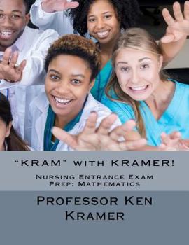 Paperback "KRAM" with KRAMER!: Nursing Entrance Exam Prep: Mathematics Book