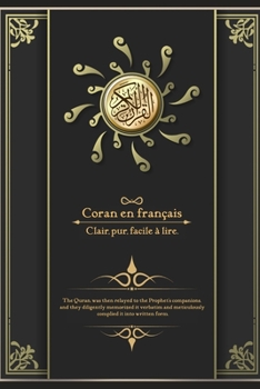 Coran en fran?ais: Clair, pur, facile ? lire.