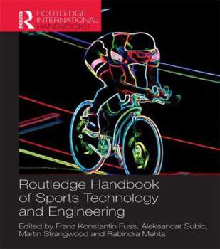 Routledge Handbook of Sports Technology and Engineering - Book  of the Routledge International Handbooks