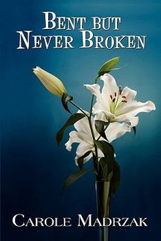Paperback Bent but Never Broken Book
