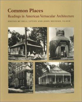 Hardcover Common Places: Readings in American Vernacular Architecture Book