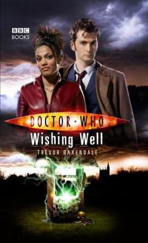 Doctor Who: Wishing Well - Book #19 of the Doctor Who: New Series Adventures