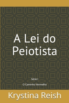 Paperback A Lei do Peiotista: O Caminho Vermelho [Portuguese] Book