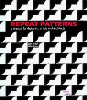 Paperback Repeat Patterns: A Manual for Designers, Artists, and Architects Book