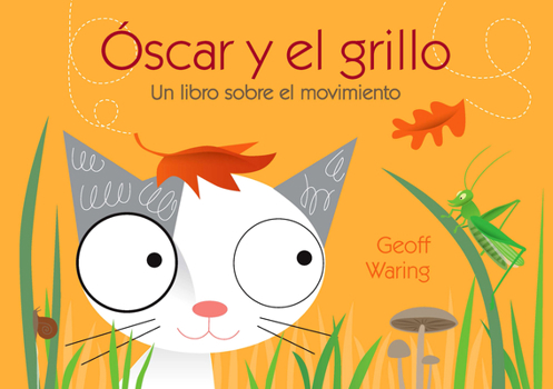 Paperback Óscar Y El Grillo: Un Libro Sobre El Movimiento [Spanish] Book