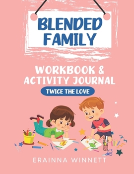 Paperback Twice the Love: A Workbook for Kids in Blended Families Book