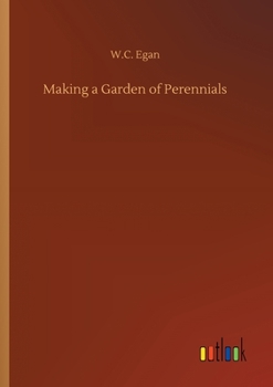 Paperback Making a Garden of Perennials Book