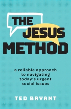 Paperback The Jesus Method: A Reliable Approach to Navigating Today's Urgent Social Issues Book