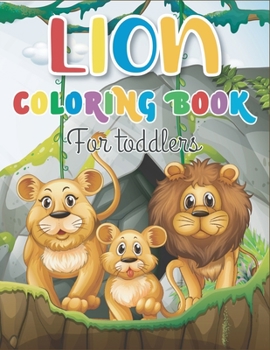 Paperback Lion coloring book for toddlers: The lion king coloring book, Coloring Book with Fun Book