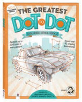 Paperback The Greatest Dot-to-Dot Challenge Series Book 2 Book