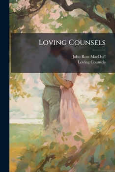 Paperback Loving Counsels Book