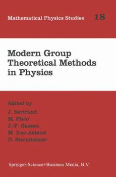 Paperback Modern Group Theoretical Methods in Physics: Proceedings of the Conference in Honour of Guy Rideau Book