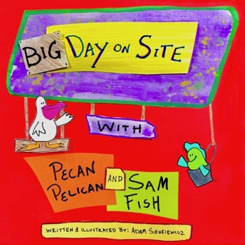 Big Day on Site With Pecan Pelican and Sam Fish