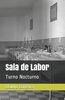 Paperback Sala de Labor: Turno Nocturno [Spanish] Book