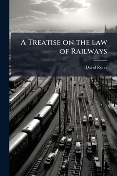 Paperback A Treatise on the law of Railways Book