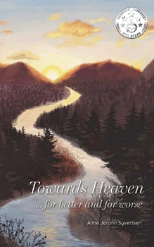 Paperback Towards Heaven... for better and for worse Book