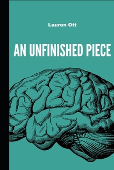 An Unfinished Piece: A collection of poems for the broken and the bended