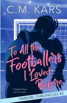 Paperback To All the Footballers I Loved Before Book