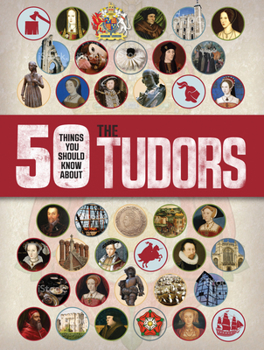 Flexibound 50 Things You Should Know about the Tudors Book