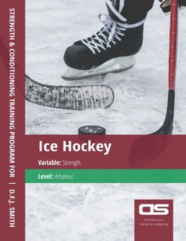 Paperback DS Performance - Strength & Conditioning Training Program for Ice Hockey, Strength, Amateur Book